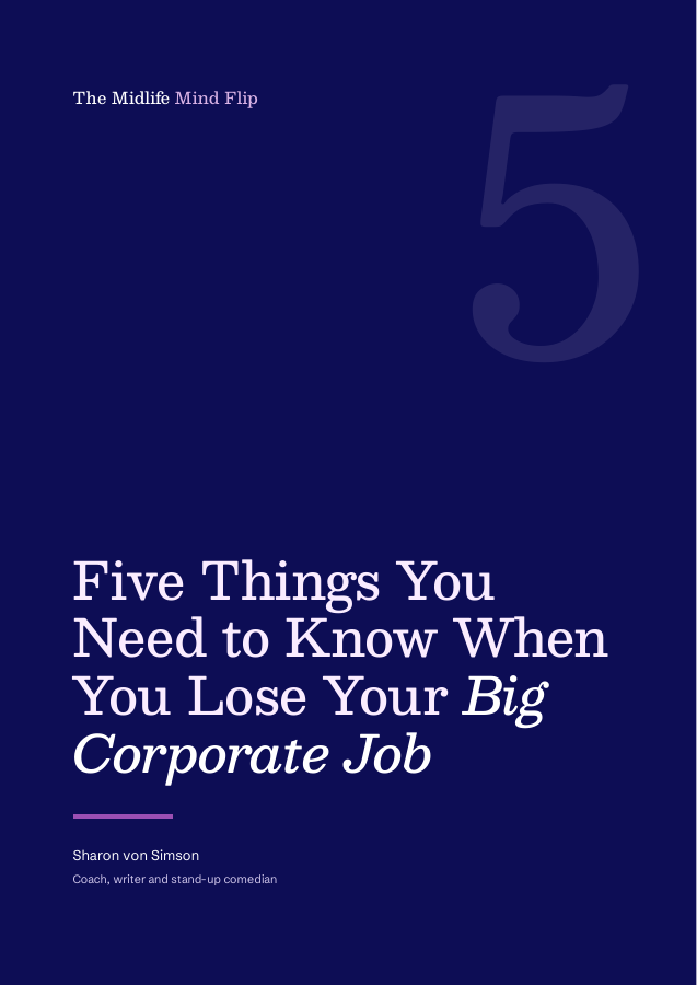 Cover of the free guide: Five Things You Need to Know When You Lose Your Big Corporate Job